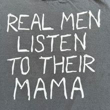 Load image into Gallery viewer, USED The Children’s Place “REAL MAN LISTEN TO THEIR MAMA” Slogan T-shirts 5T (110cm)
